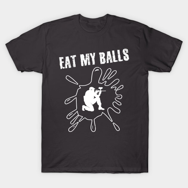 Eat my Balls Paintball Design T-Shirt by PlimPlom